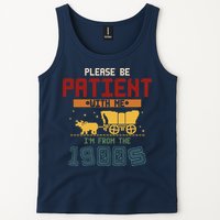 Please Be Patient I Was Born In The 1900s Tank Top