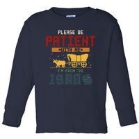 Please Be Patient I Was Born In The 1900s Toddler Long Sleeve Shirt