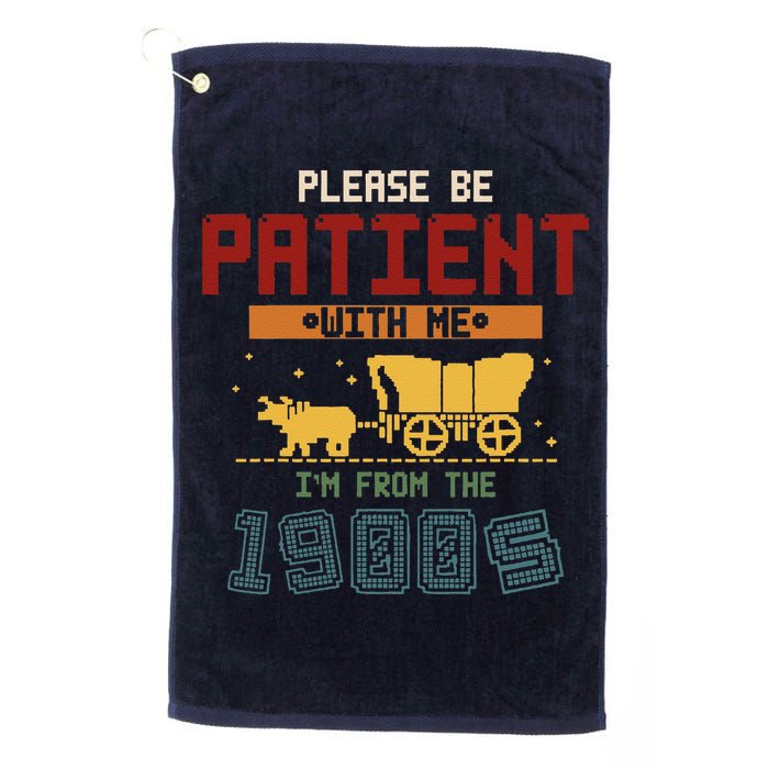 Please Be Patient I Was Born In The 1900s Golf Towel