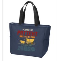 Please Be Patient I Was Born In The 1900s Zip Tote Bag