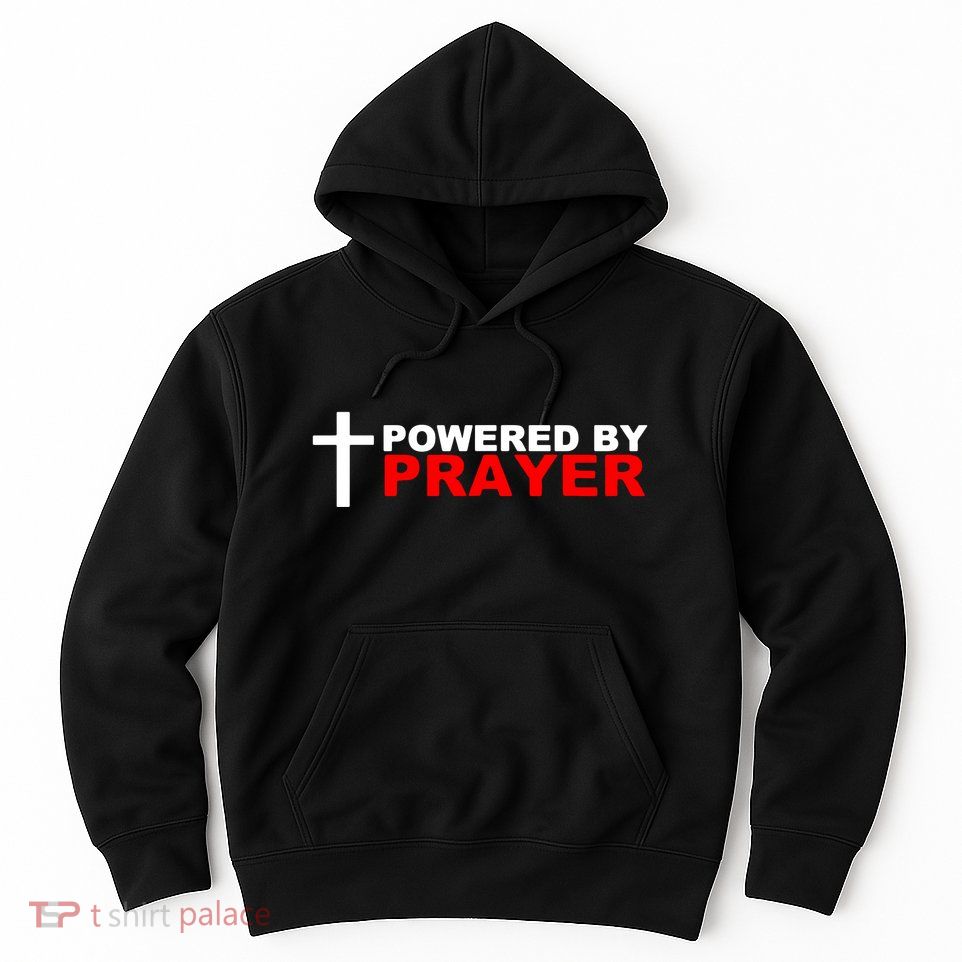 Powered By Prayer Hoodie