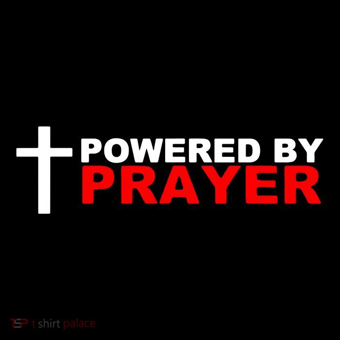 Powered By Prayer T-Shirt