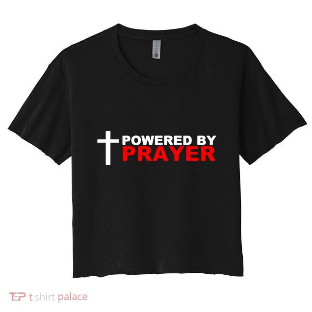 Powered By Prayer Crop Top
