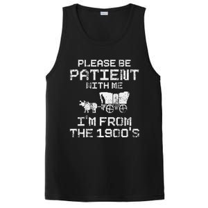 Please Be Patient With Me IM From The 1900S Funny Saying PosiCharge Competitor Tank