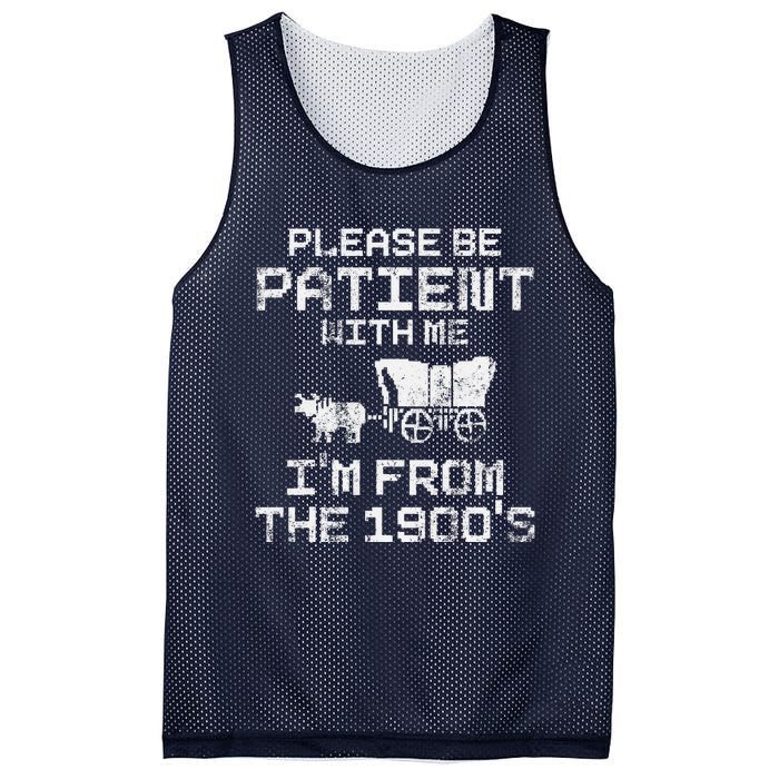 Please Be Patient With Me IM From The 1900S Funny Saying Mesh Reversible Basketball Jersey Tank