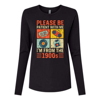 Please Be Patient With Me Im From The 1900s Womens Cotton Relaxed Long Sleeve T-Shirt