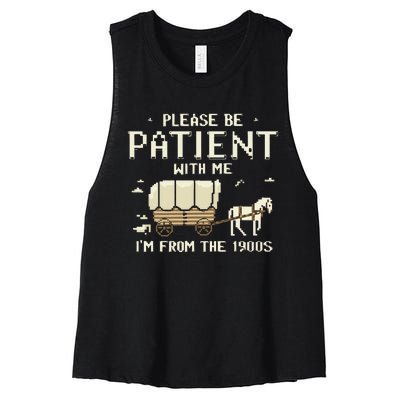 Please Be Patient With Me IM From The 1900s Women's Racerback Cropped Tank