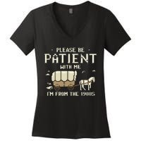 Please Be Patient With Me IM From The 1900s Women's V-Neck T-Shirt