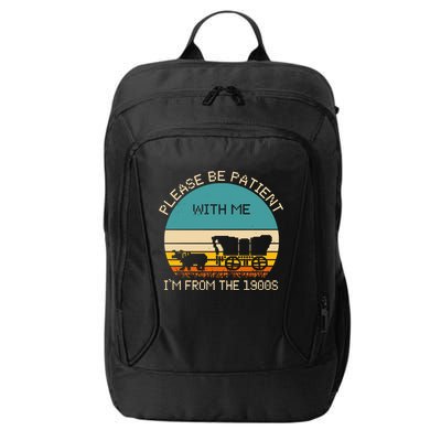 Please Be Patient With Me Im From The 1900s Vintage City Backpack