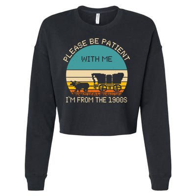 Please Be Patient With Me Im From The 1900s Vintage Cropped Pullover Crew
