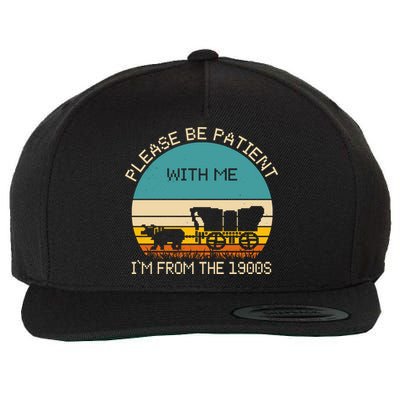 Please Be Patient With Me Im From The 1900s Vintage Wool Snapback Cap