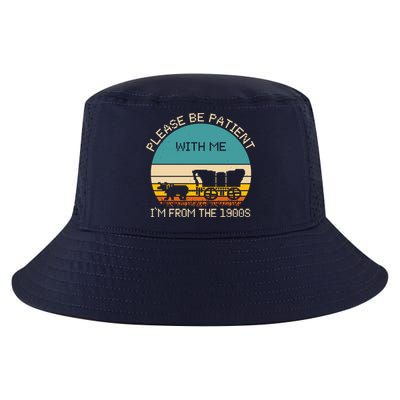 Please Be Patient With Me Im From The 1900s Vintage Cool Comfort Performance Bucket Hat