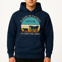 Please Be Patient With Me Im From The 1900s Vintage Hoodie