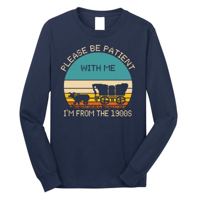 Please Be Patient With Me Im From The 1900s Vintage Long Sleeve Shirt