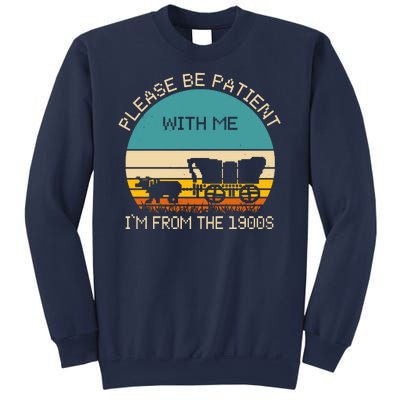 Please Be Patient With Me Im From The 1900s Vintage Sweatshirt