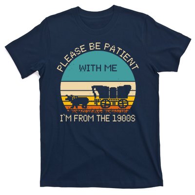 Please Be Patient With Me Im From The 1900s Vintage T-Shirt