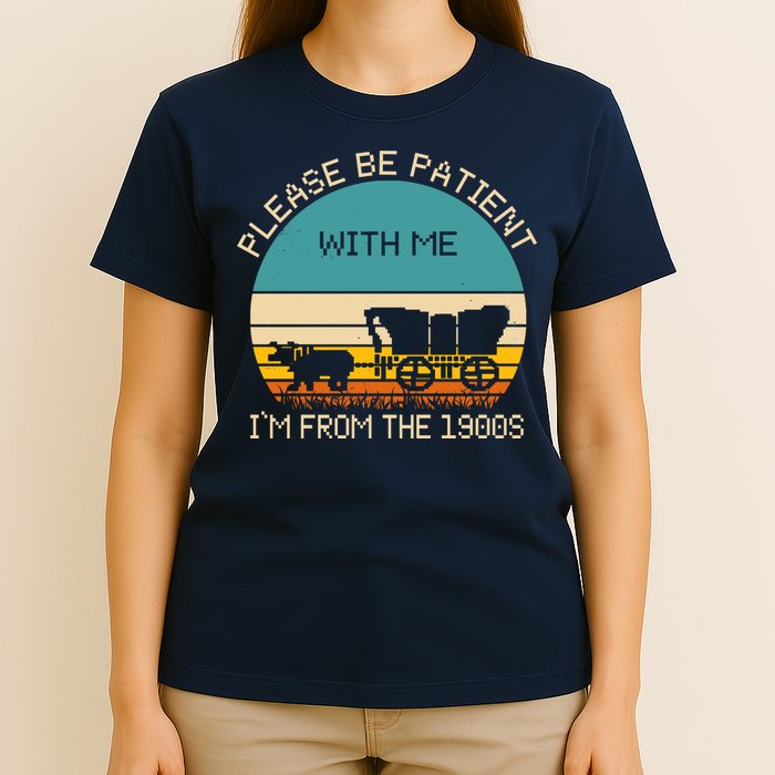 Please Be Patient With Me Im From The 1900s Vintage T-Shirt