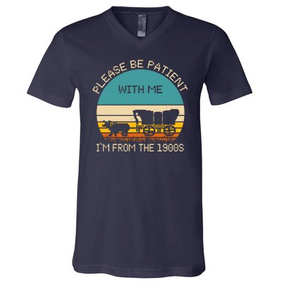 Please Be Patient With Me Im From The 1900s Vintage V-Neck T-Shirt