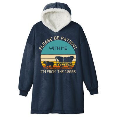 Please Be Patient With Me Im From The 1900s Vintage Hooded Wearable Blanket