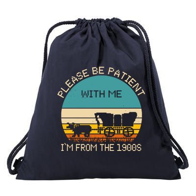 Please Be Patient With Me Im From The 1900s Vintage Drawstring Bag