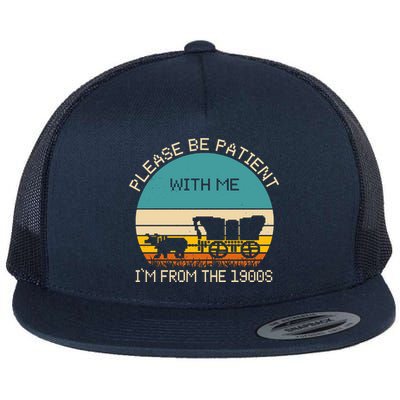 Please Be Patient With Me Im From The 1900s Vintage Flatbill Hat