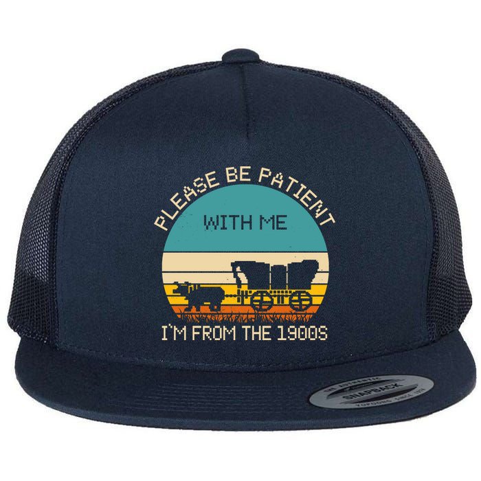 Please Be Patient With Me Im From The 1900s Vintage Flatbill Hat