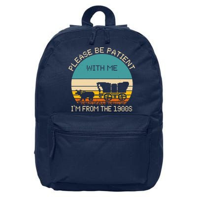 Please Be Patient With Me Im From The 1900s Vintage 16 in Basic Backpack