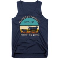 Please Be Patient With Me Im From The 1900s Vintage Tank Top