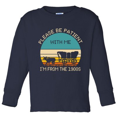 Please Be Patient With Me Im From The 1900s Vintage Toddler Long Sleeve Shirt