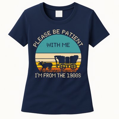 Please Be Patient With Me Im From The 1900s Vintage Womens T-Shirt