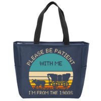 Please Be Patient With Me Im From The 1900s Vintage Zip Tote Bag