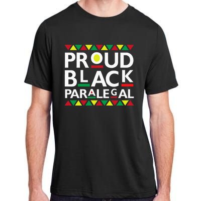 Proud Black Paralegal African American History Month Pride Adult ChromaSoft Performance T-Shirt