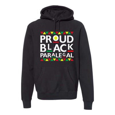 Proud Black Paralegal African American History Month Pride Premium Hoodie