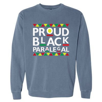 Proud Black Paralegal African American History Month Pride Garment-Dyed Sweatshirt