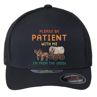 Please Be Patient With Me IM From The 1900s Vintage Flexfit Unipanel Trucker Cap