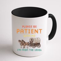 Please Be Patient With Me IM From The 1900s Vintage Mug