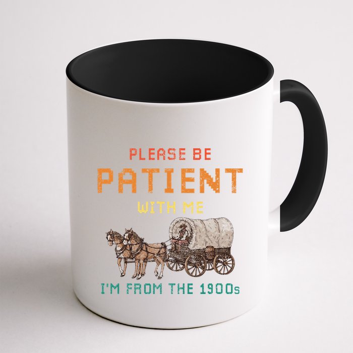 Please Be Patient With Me IM From The 1900s Vintage Mug