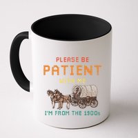 Please Be Patient With Me IM From The 1900s Vintage Mug