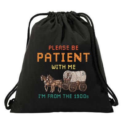 Please Be Patient With Me IM From The 1900s Vintage Drawstring Bag