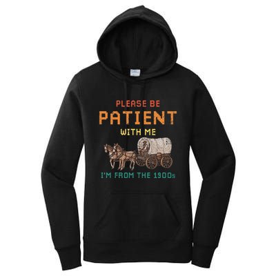Please Be Patient With Me IM From The 1900s Vintage Women's Pullover Hoodie