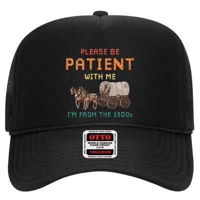 Please Be Patient With Me IM From The 1900s Vintage Trucker Hat