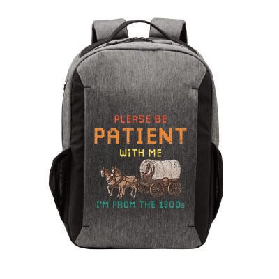 Please Be Patient With Me IM From The 1900s Vintage Vector Backpack