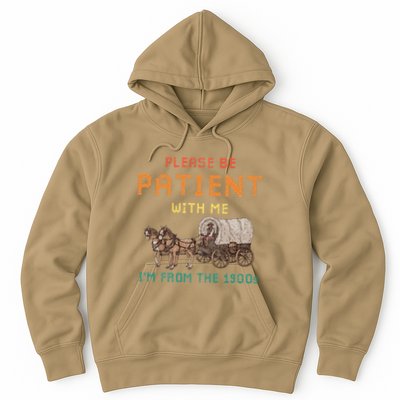 Please Be Patient With Me IM From The 1900s Vintage Hoodie