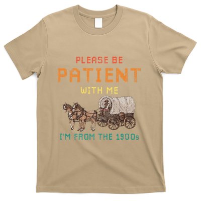 Please Be Patient With Me IM From The 1900s Vintage T-Shirt