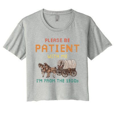 Please Be Patient With Me IM From The 1900s Vintage Women's Crop Top Tee