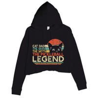 Pickle Ball Player Cat Dad Man Myth Pickleball Legend Crop Fleece Hoodie