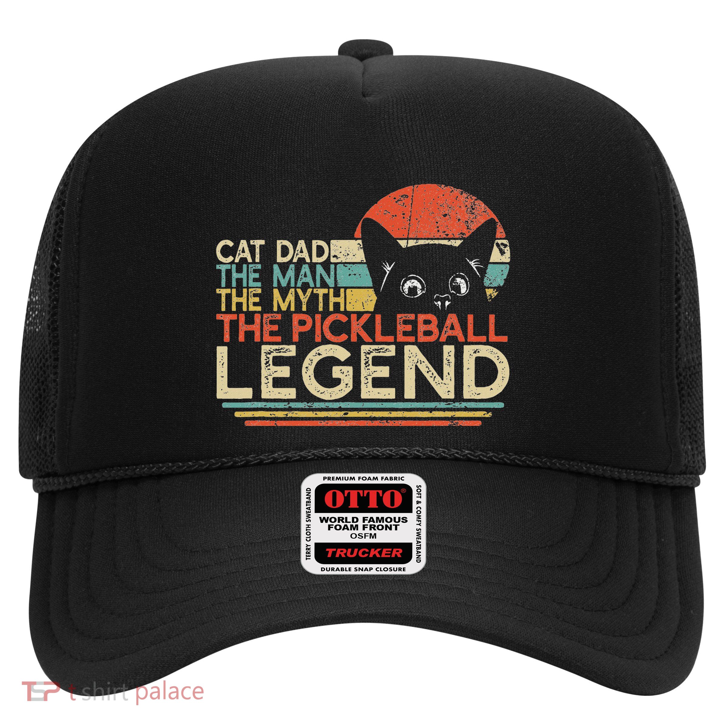Pickle Ball Player Cat Dad Man Myth Pickleball Legend Trucker Hat