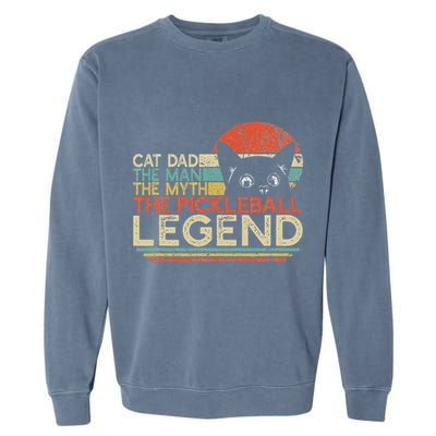 Pickle Ball Player Cat Dad Man Myth Pickleball Legend Garment-Dyed Sweatshirt