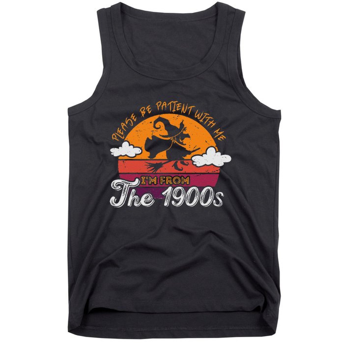 Please Be Patient With Me IM From The 1900s Halloween Tank Top