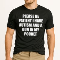 Please Be Patient I Have Autism And A Gun In My Pocket Joke Cooling Performance Crew T-Shirt